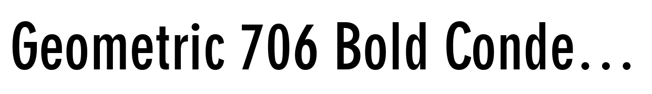 Geometric 706 Bold Condensed